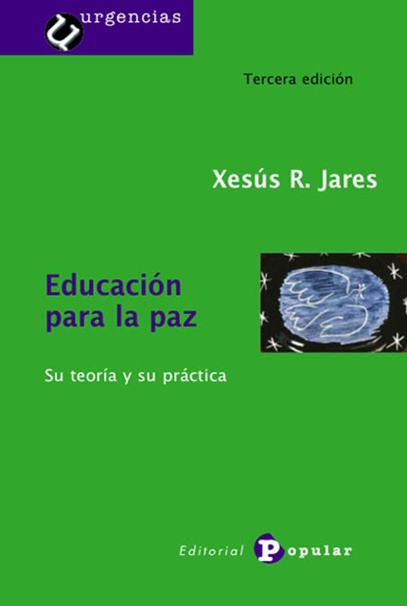 Educación para la paz: Su teoría y su práctica